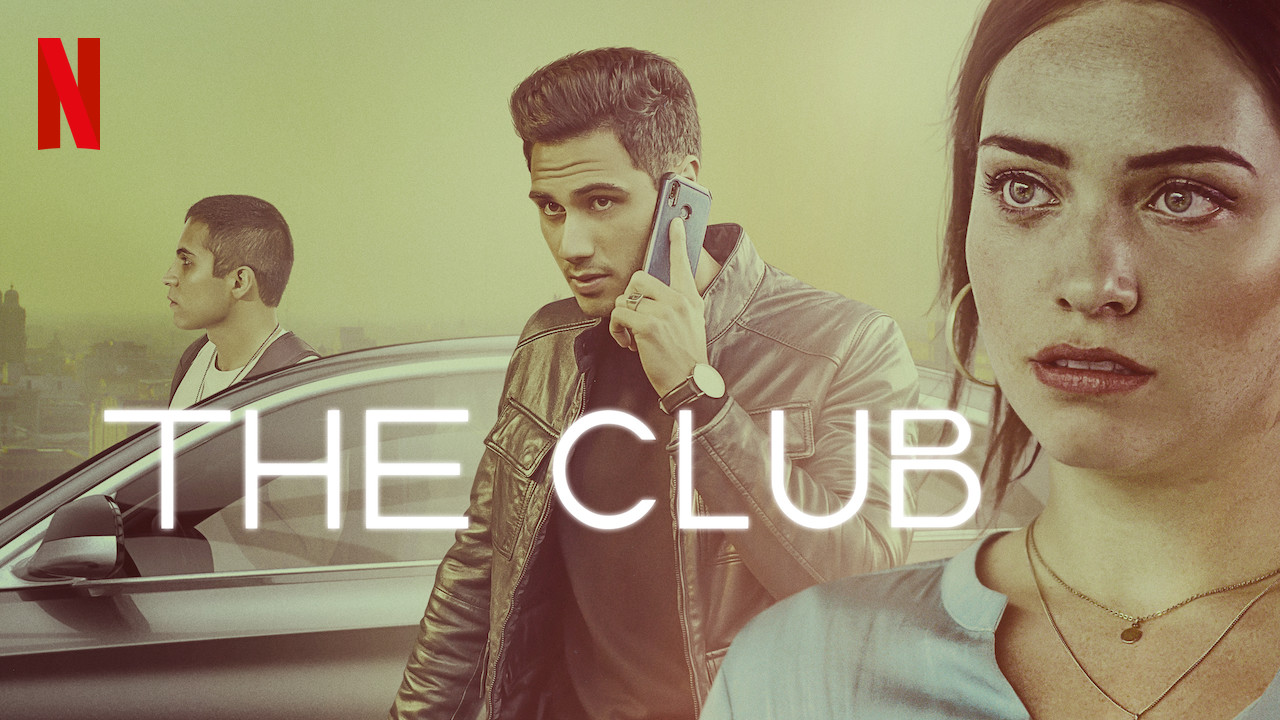 Reseña de la serie “El club” de Camila Ibarra (Netflix, 2019): Un desfase  de ricos y MDMA a la mexicana